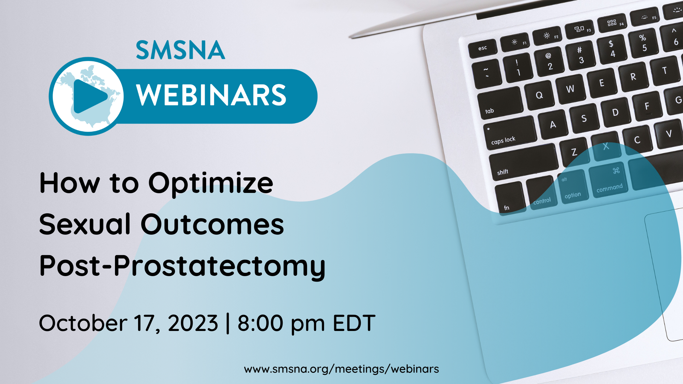 SMSNA Webinar Series: How to Optimize Sexual Outcomes Post-Prostatectomy